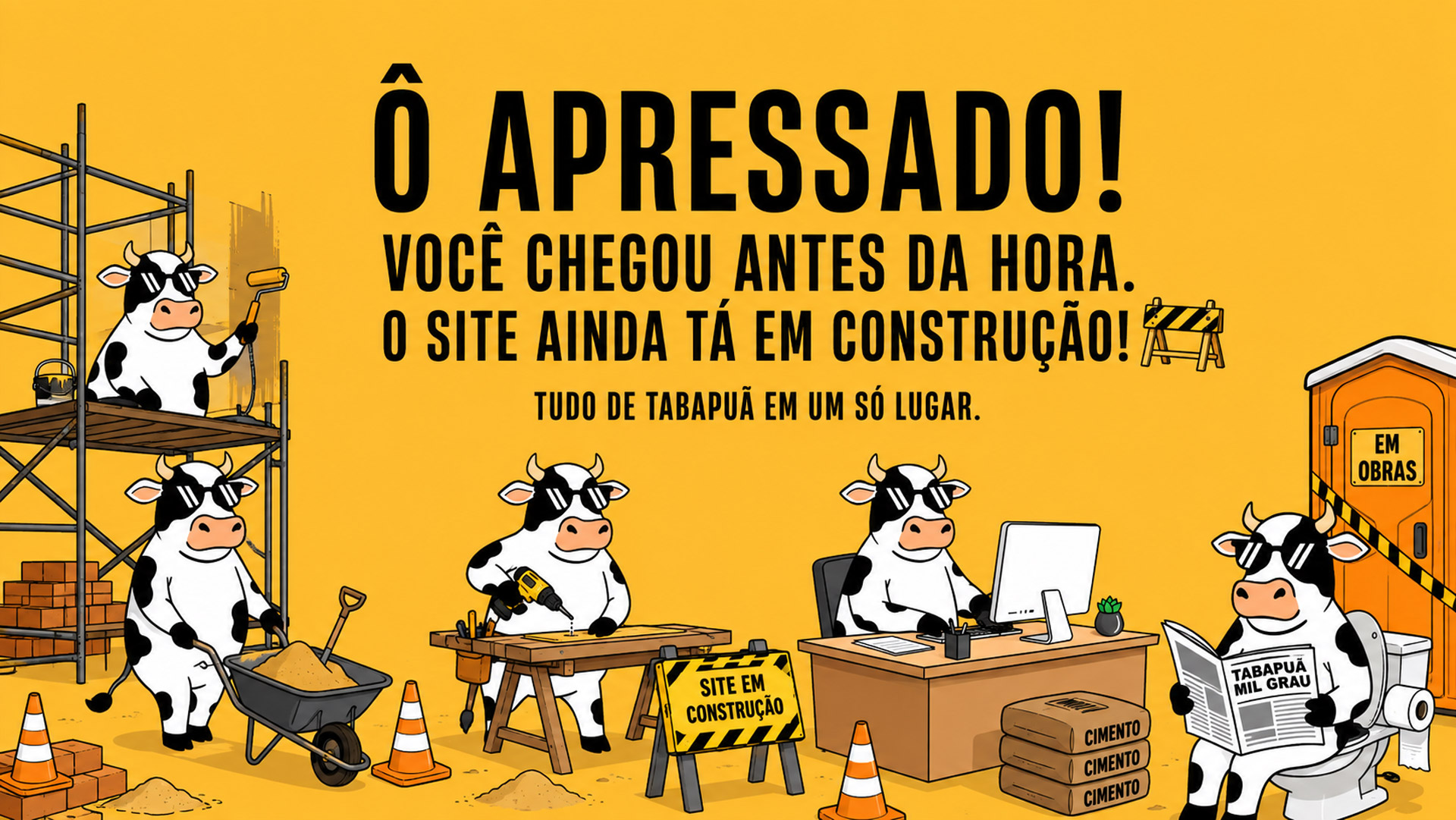 Ô apressado! Você chegou antes da hora. O site ainda tá em construção! Tudo de Tabapuã em um só lugar.